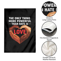 The Only Thing More Powerful Than Hate Is Love Garden Flag Heart in Hands Unity Bunny Inspirational Quote