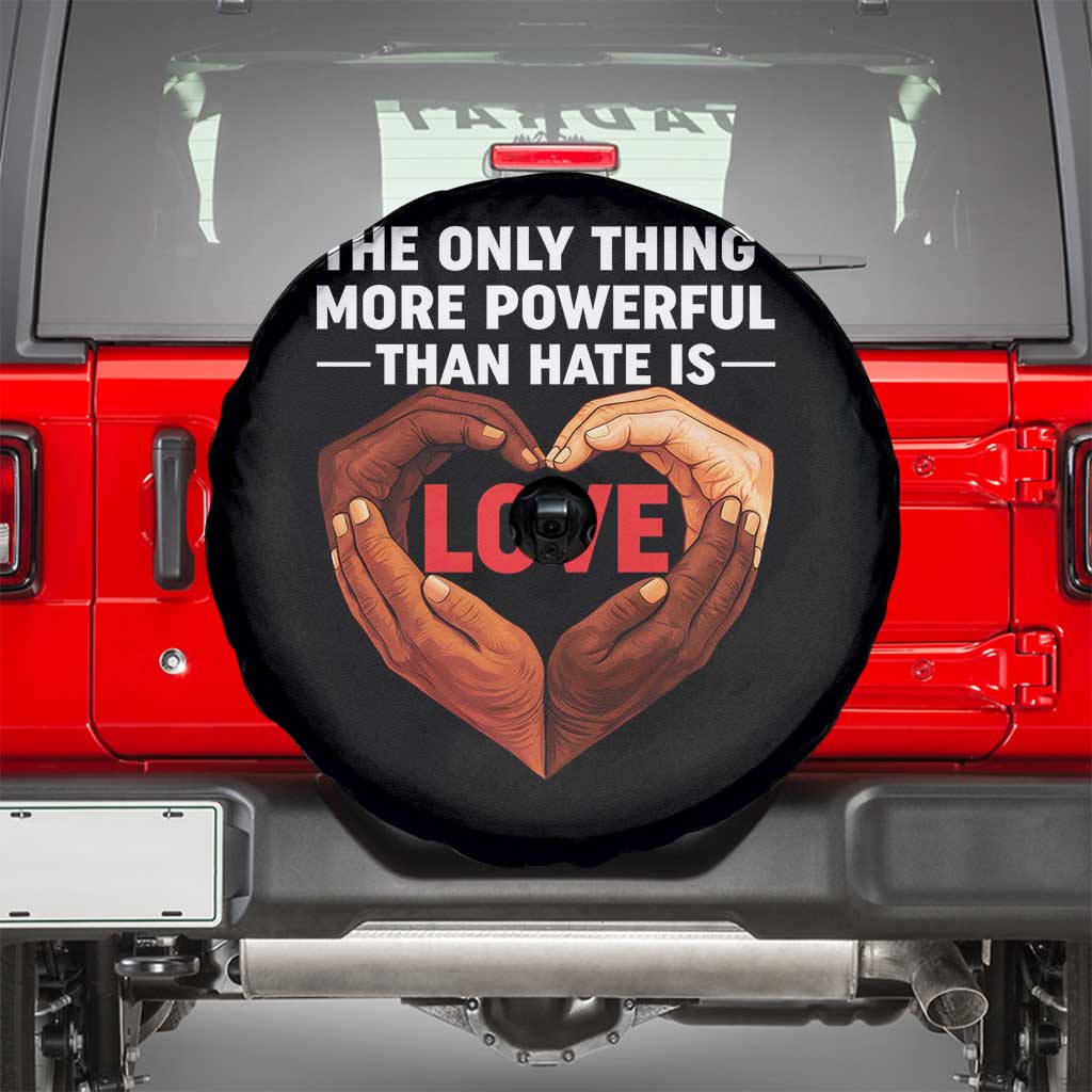 The Only Thing More Powerful Than Hate Is Love Spare Tire Cover Heart in Hands Unity Bunny Inspirational Quote