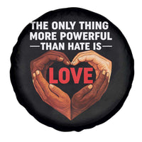 The Only Thing More Powerful Than Hate Is Love Spare Tire Cover Heart in Hands Unity Bunny Inspirational Quote