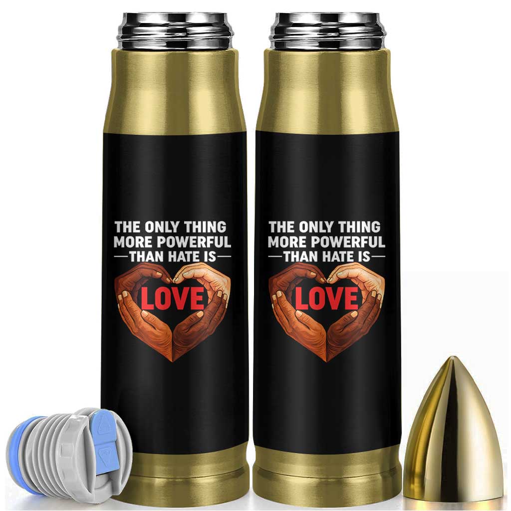 The Only Thing More Powerful Than Hate Is Love Bullet Tumbler Heart in Hands Unity Bunny Inspirational Quote
