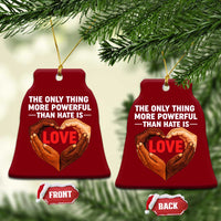 The Only Thing More Powerful Than Hate Is Love Ceramic Ornament Heart in Hands Unity Bunny Inspirational Quote