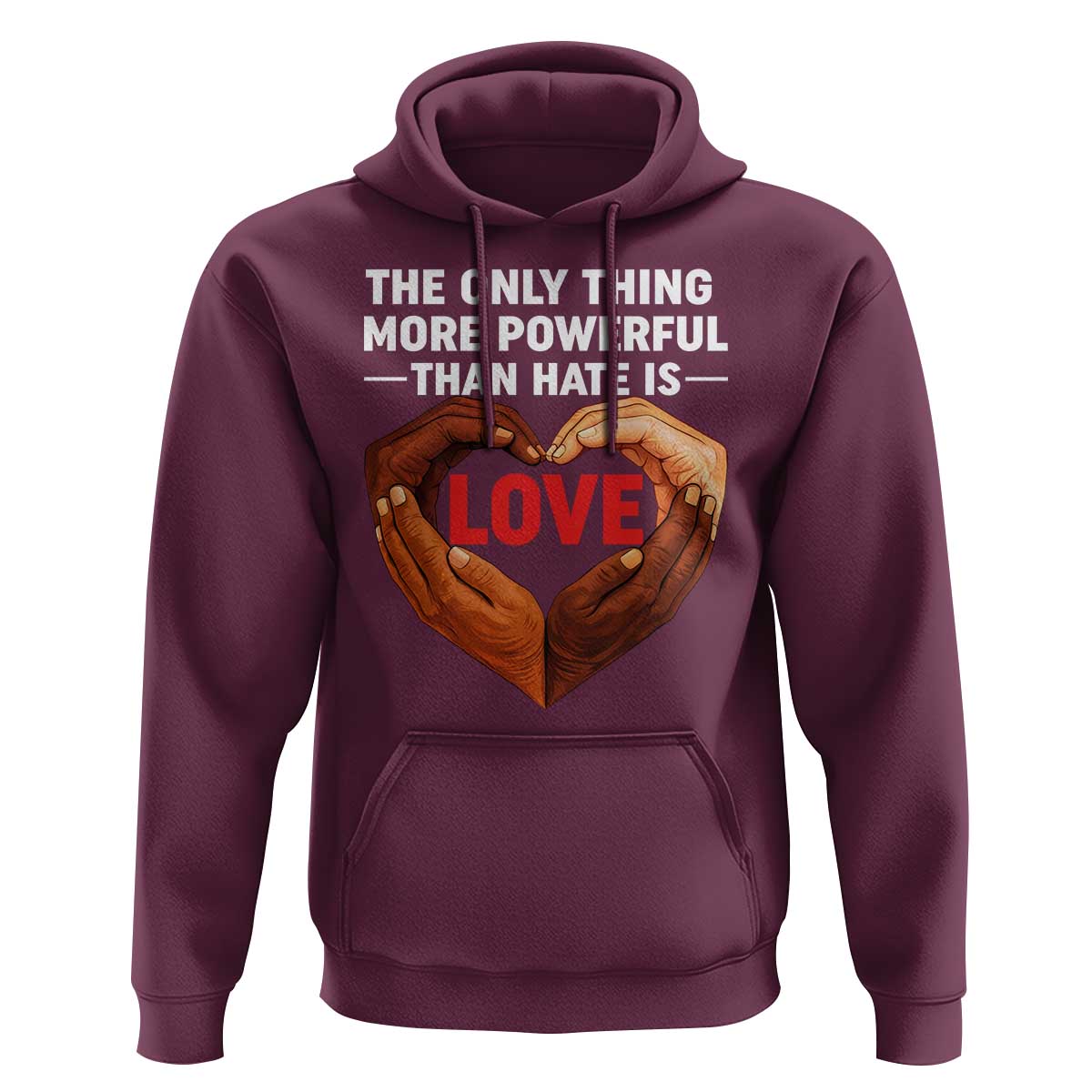 The Only Thing More Powerful Than Hate Is Love Hoodie Heart in Hands Unity Bunny Inspirational Quote