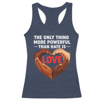 The Only Thing More Powerful Than Hate Is Love Racerback Tank Top Heart in Hands Unity Bunny Inspirational Quote