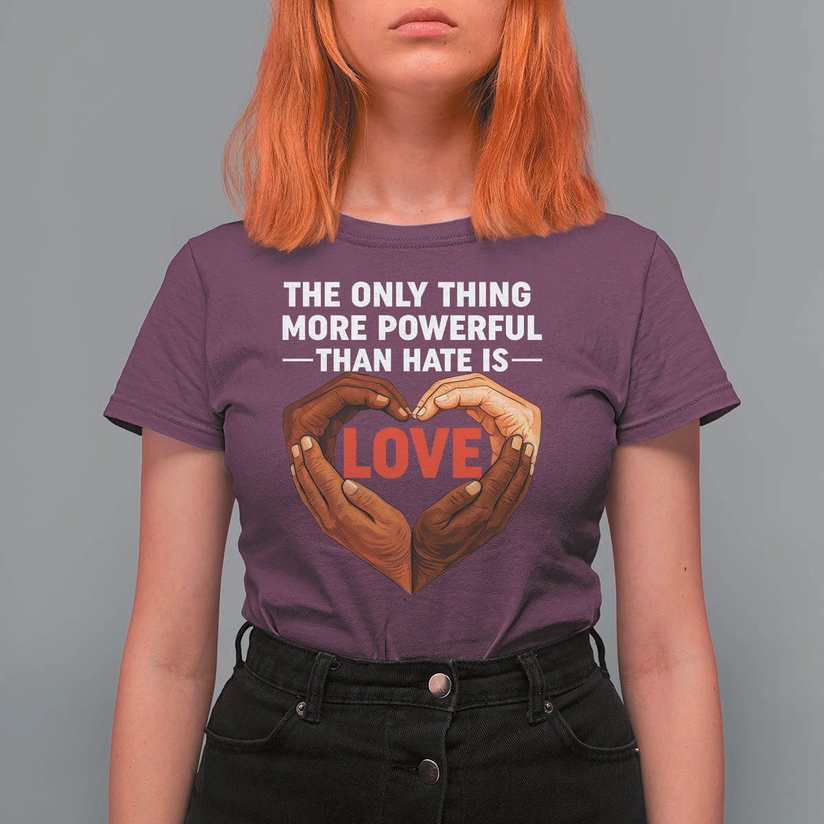 The Only Thing More Powerful Than Hate Is Love T Shirt For Women Heart in Hands Unity Bunny Inspirational Quote