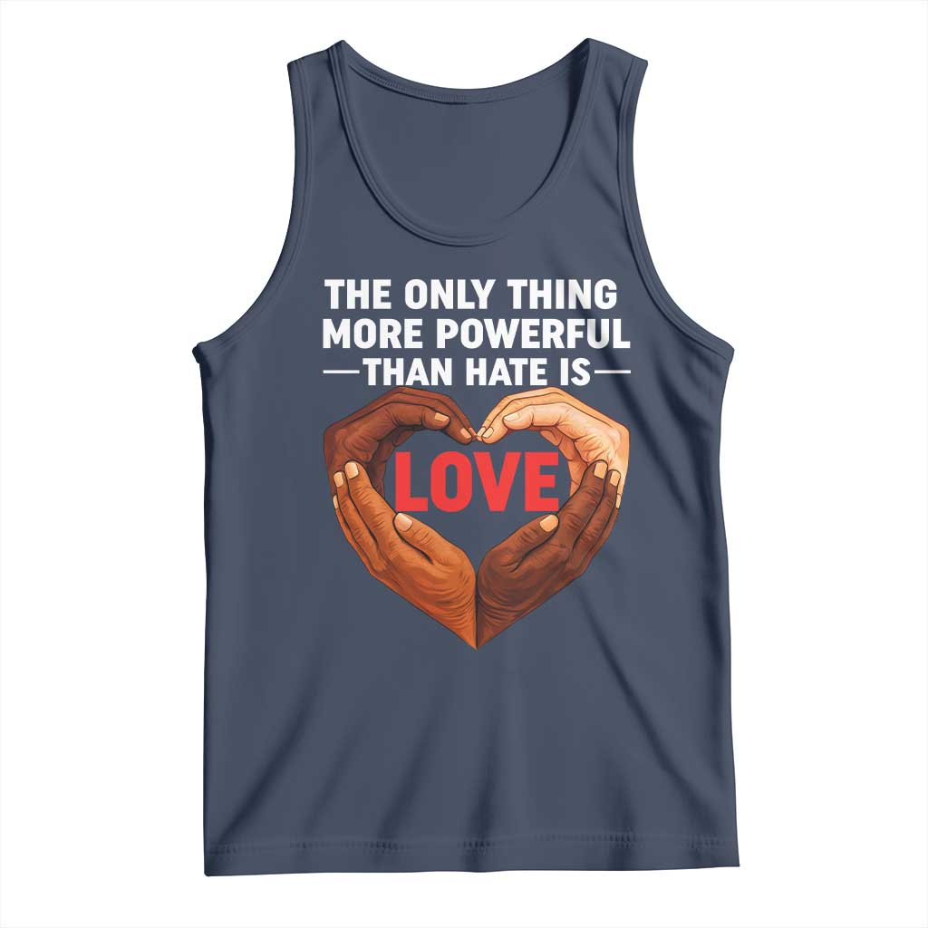 The Only Thing More Powerful Than Hate Is Love Tank Top Heart in Hands Unity Bunny Inspirational Quote