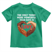 The Only Thing More Powerful Than Hate Is Love Toddler T Shirt Heart in Hands Unity Bunny Inspirational Quote