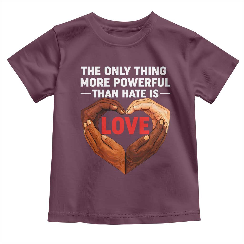 The Only Thing More Powerful Than Hate Is Love Toddler T Shirt Heart in Hands Unity Bunny Inspirational Quote