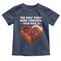 The Only Thing More Powerful Than Hate Is Love Toddler T Shirt Heart in Hands Unity Bunny Inspirational Quote