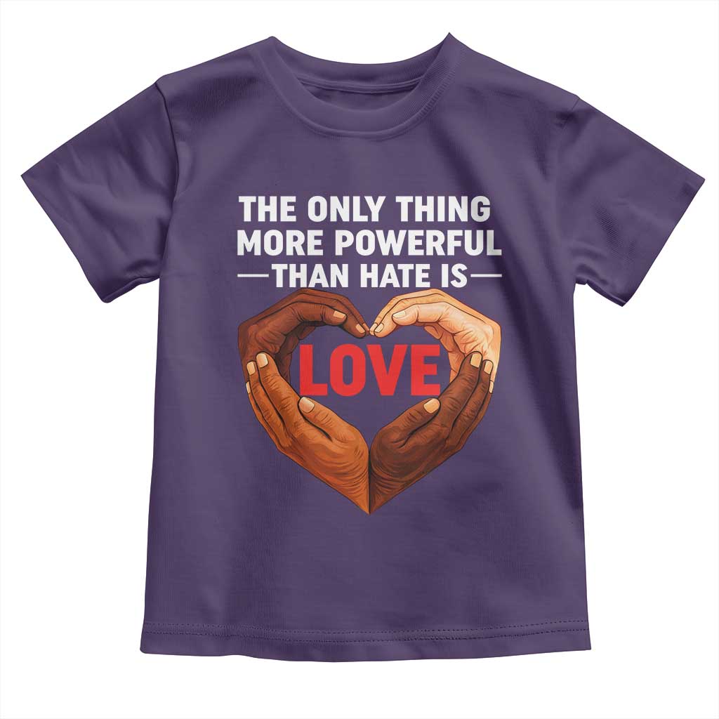The Only Thing More Powerful Than Hate Is Love Toddler T Shirt Heart in Hands Unity Bunny Inspirational Quote