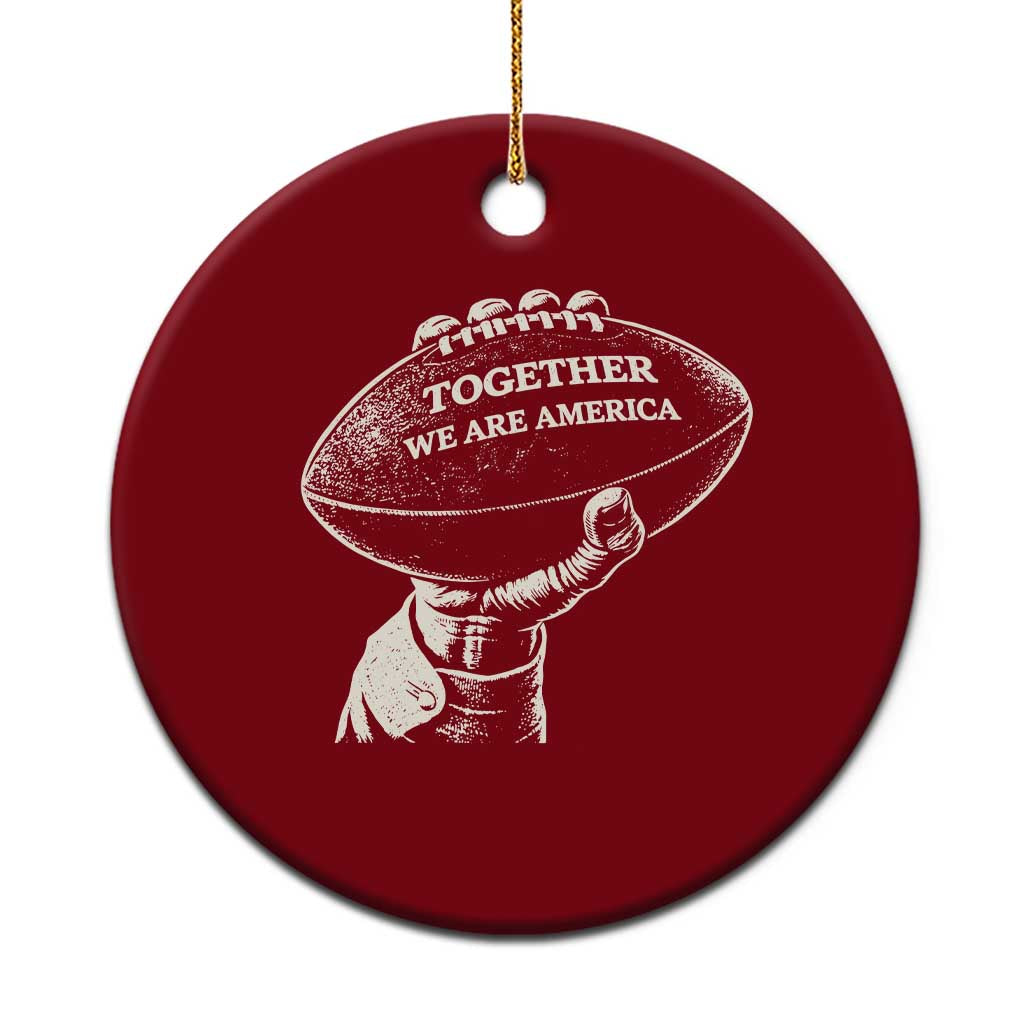 Together We Are America Vintage Football Ceramic Ornament Patriotic Sports Pride Bunny Inspirational Quote