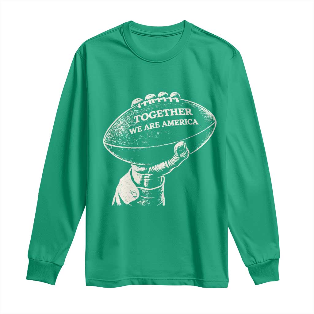 Together We Are America Vintage Football Long Sleeve Shirt Patriotic Sports Pride Bunny Inspirational Quote