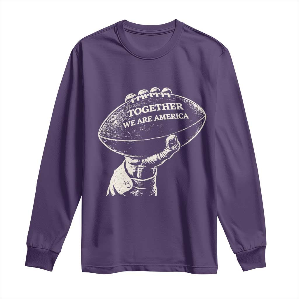 Together We Are America Vintage Football Long Sleeve Shirt Patriotic Sports Pride Bunny Inspirational Quote