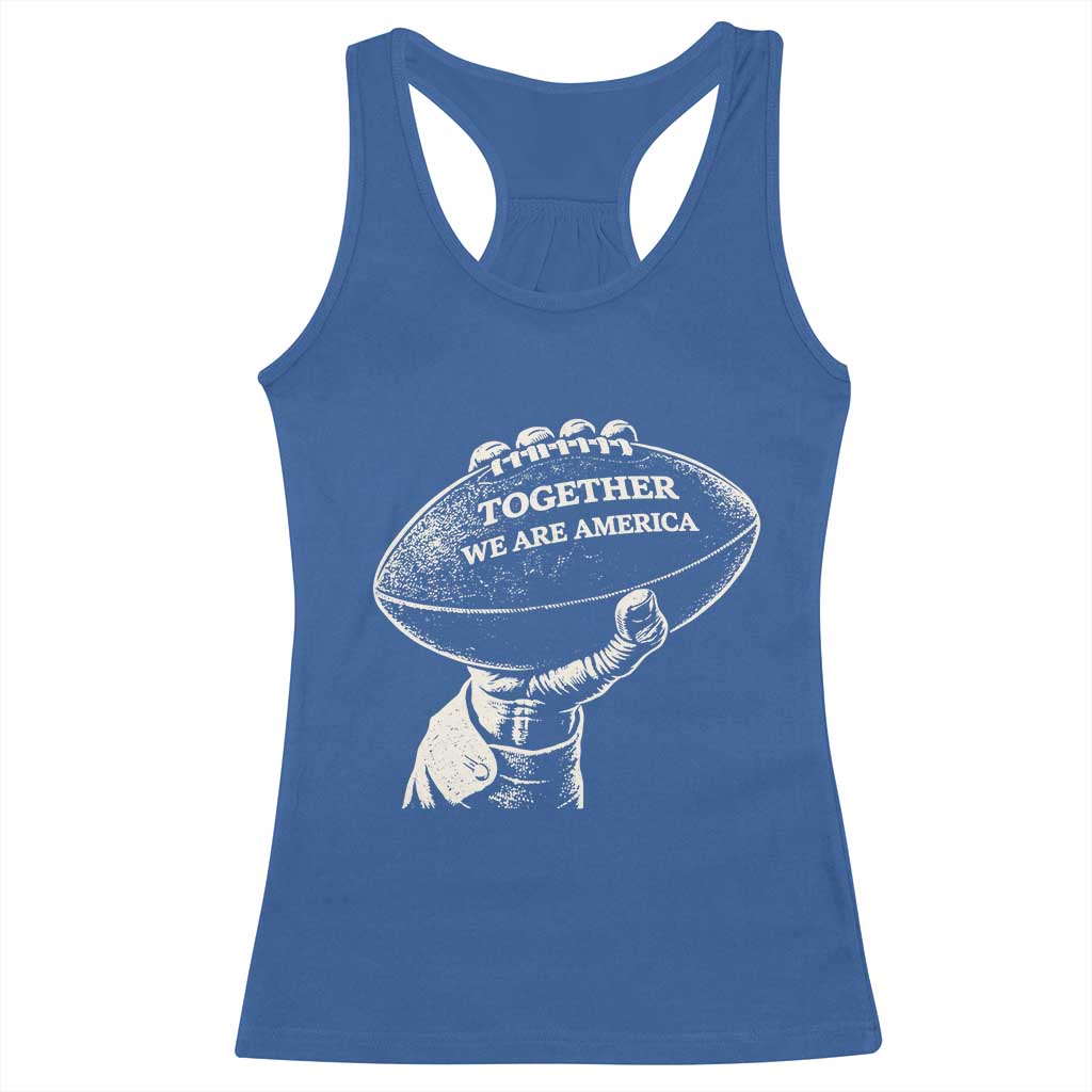 Together We Are America Vintage Football Racerback Tank Top Patriotic Sports Pride Bunny Inspirational Quote