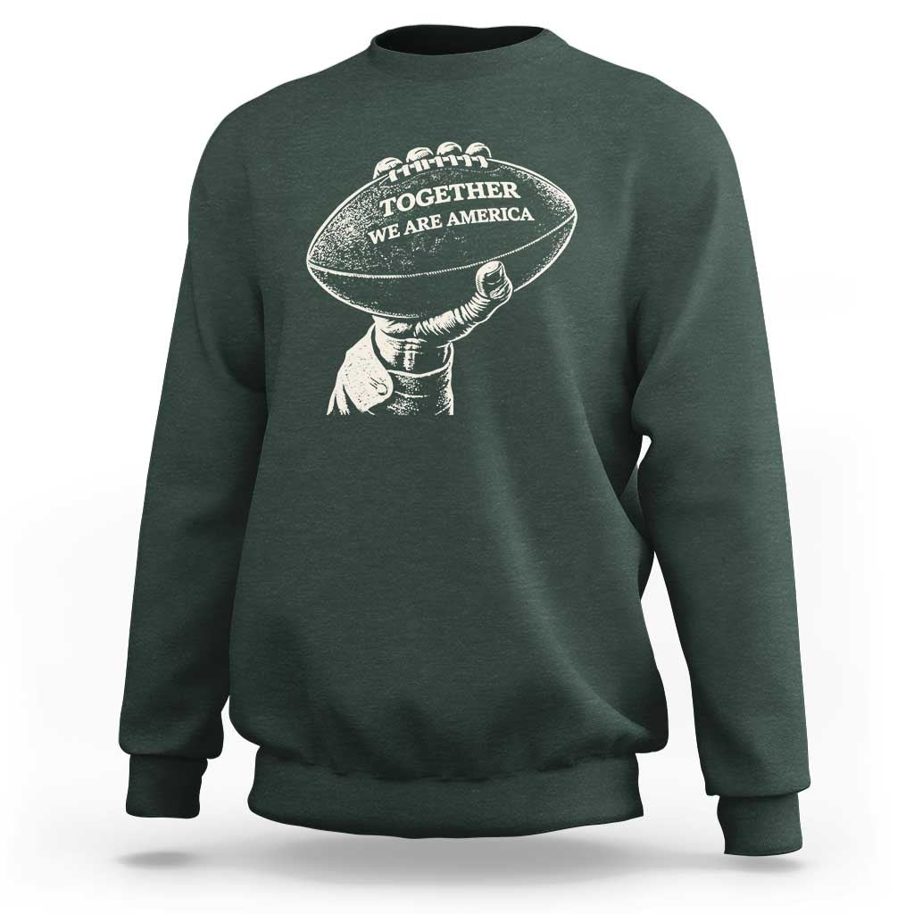 Together We Are America Vintage Football Sweatshirt Patriotic Sports Pride Bunny Inspirational Quote