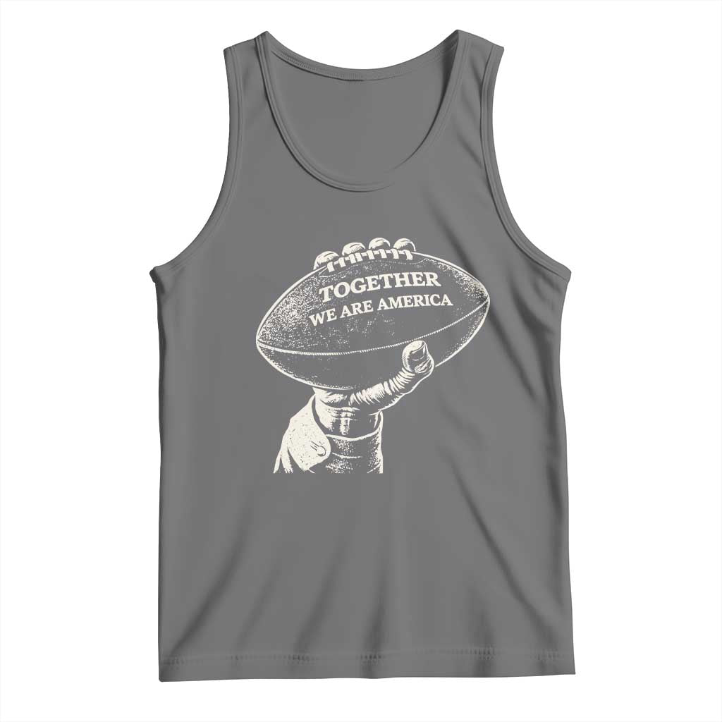 Together We Are America Vintage Football Tank Top Patriotic Sports Pride Bunny Inspirational Quote