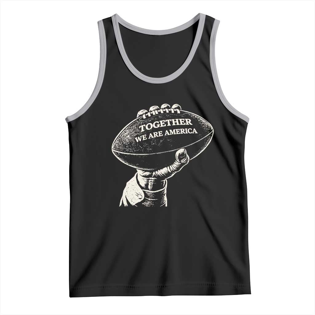 Together We Are America Vintage Football Tank Top Patriotic Sports Pride Bunny Inspirational Quote