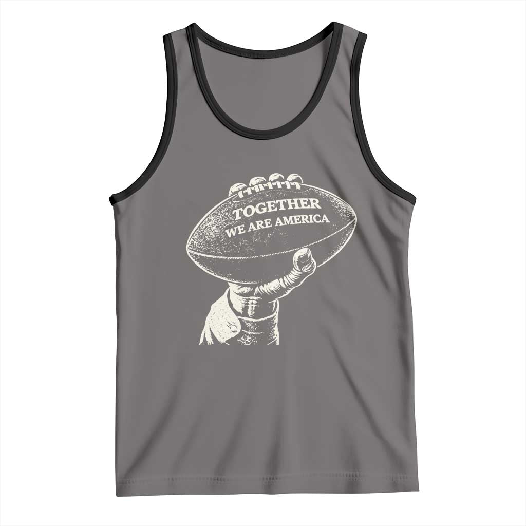 Together We Are America Vintage Football Tank Top Patriotic Sports Pride Bunny Inspirational Quote