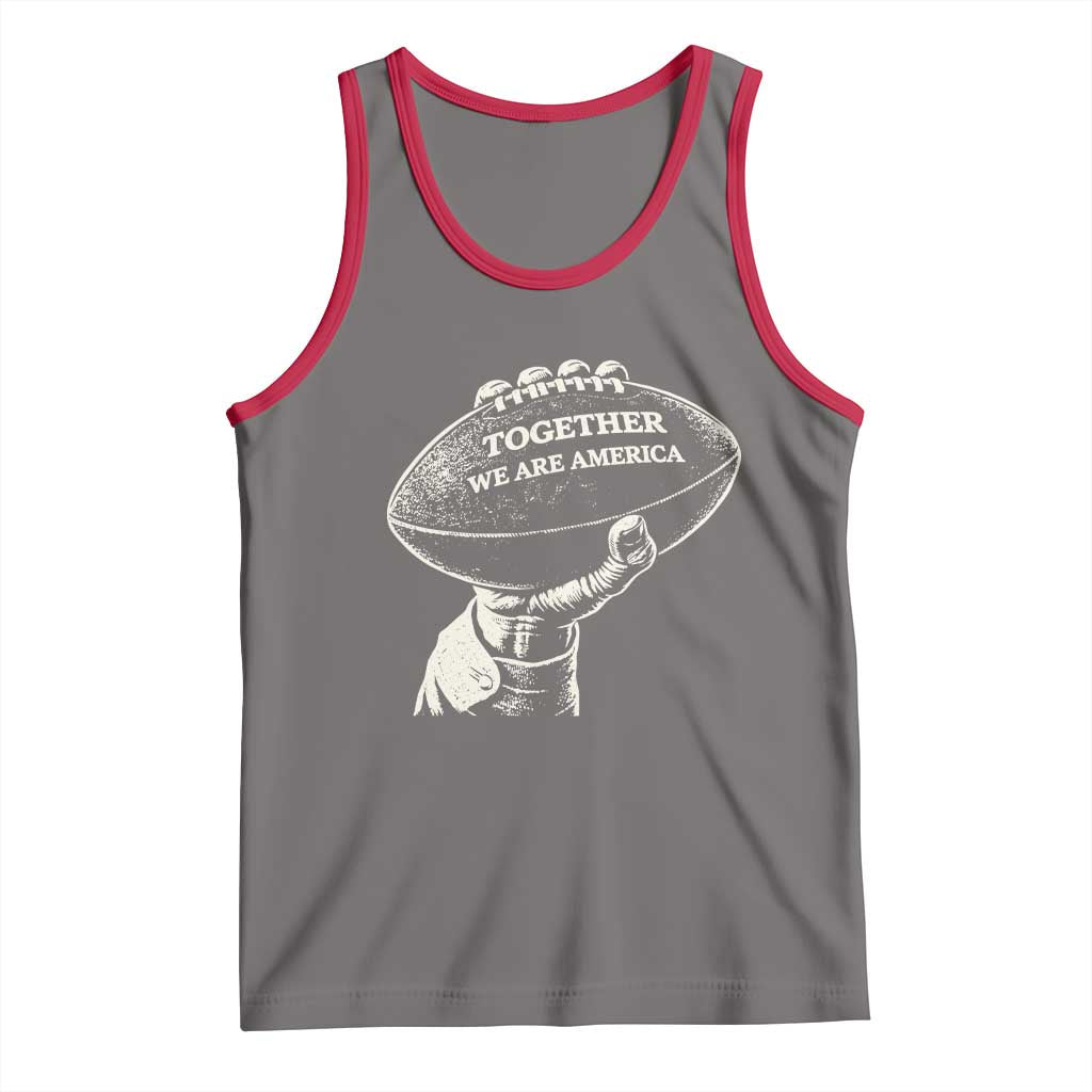 Together We Are America Vintage Football Tank Top Patriotic Sports Pride Bunny Inspirational Quote