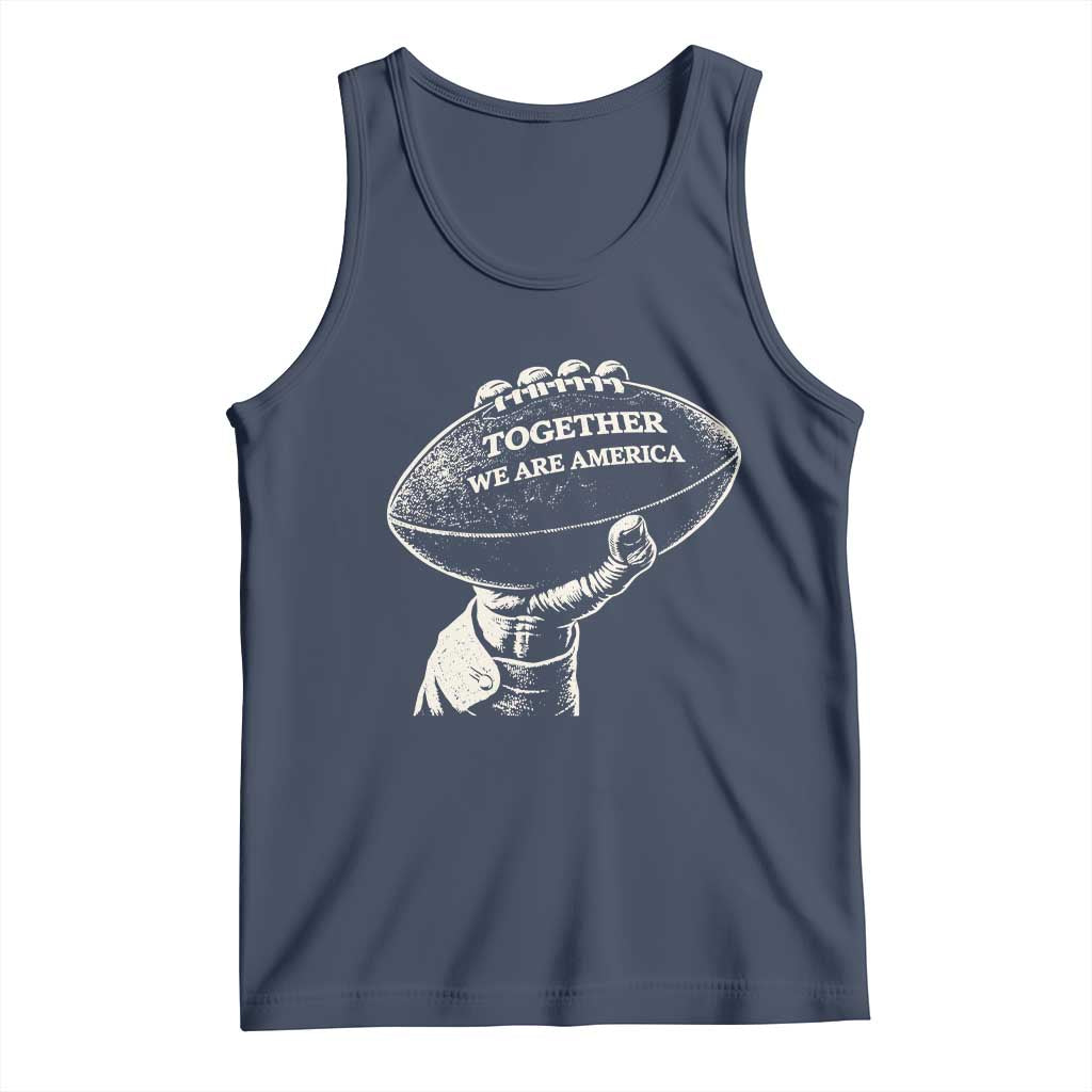 Together We Are America Vintage Football Tank Top Patriotic Sports Pride Bunny Inspirational Quote