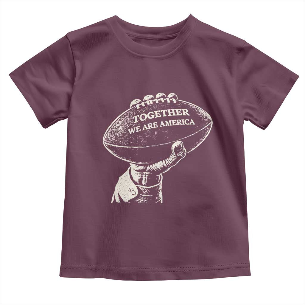 Together We Are America Vintage Football Toddler T Shirt Patriotic Sports Pride Bunny Inspirational Quote