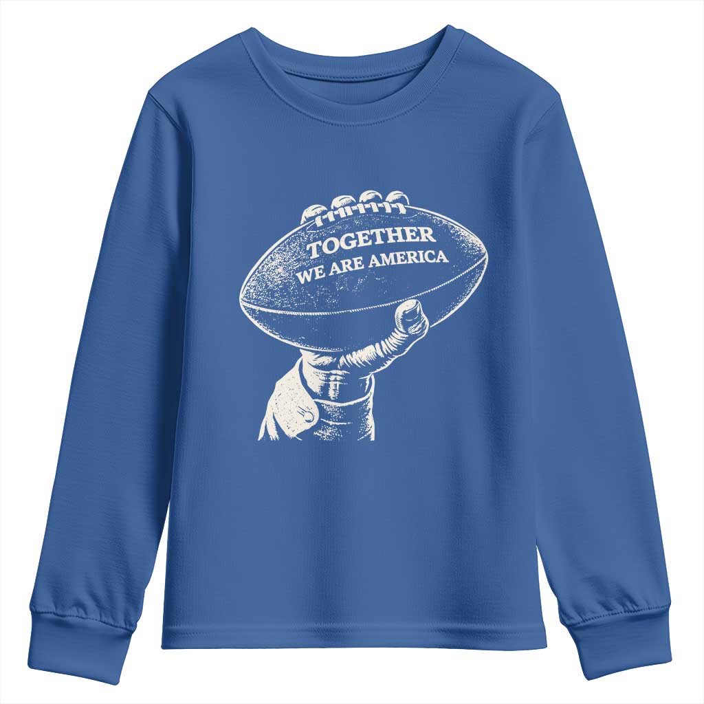 Together We Are America Vintage Football Youth Sweatshirt Patriotic Sports Pride Bunny Inspirational Quote
