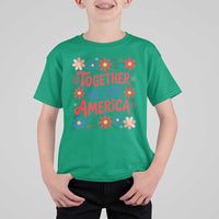 Together We Are America Floral Patriotic T Shirt For Kid Retro Red White and Blue Bunny Inspirational Quote