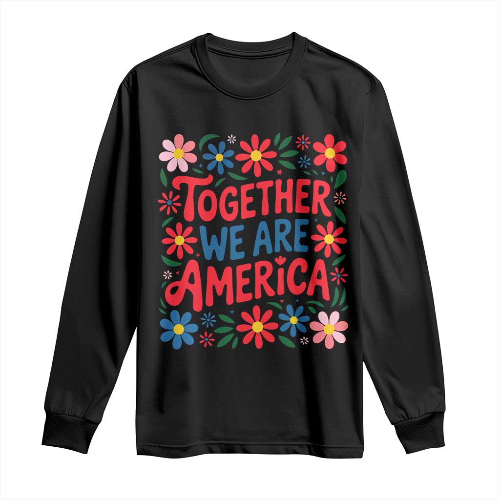 Together We Are America Floral Patriotic Long Sleeve Shirt Retro Red White and Blue Bunny Inspirational Quote