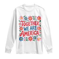 Together We Are America Floral Patriotic Long Sleeve Shirt Retro Red White and Blue Bunny Inspirational Quote