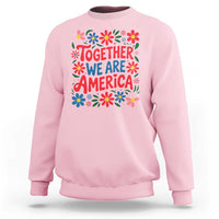 Together We Are America Floral Patriotic Sweatshirt Retro Red White and Blue Bunny Inspirational Quote