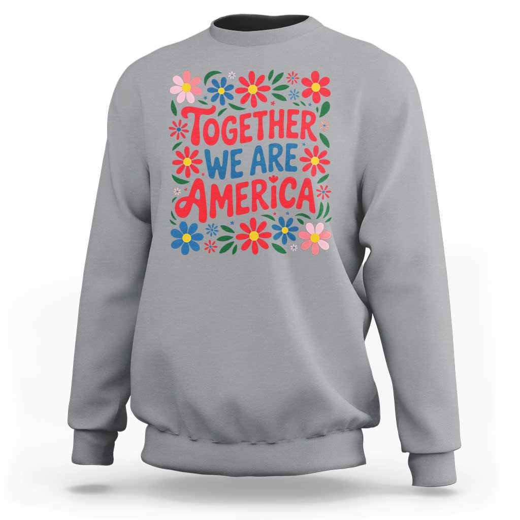 Together We Are America Floral Patriotic Sweatshirt Retro Red White and Blue Bunny Inspirational Quote