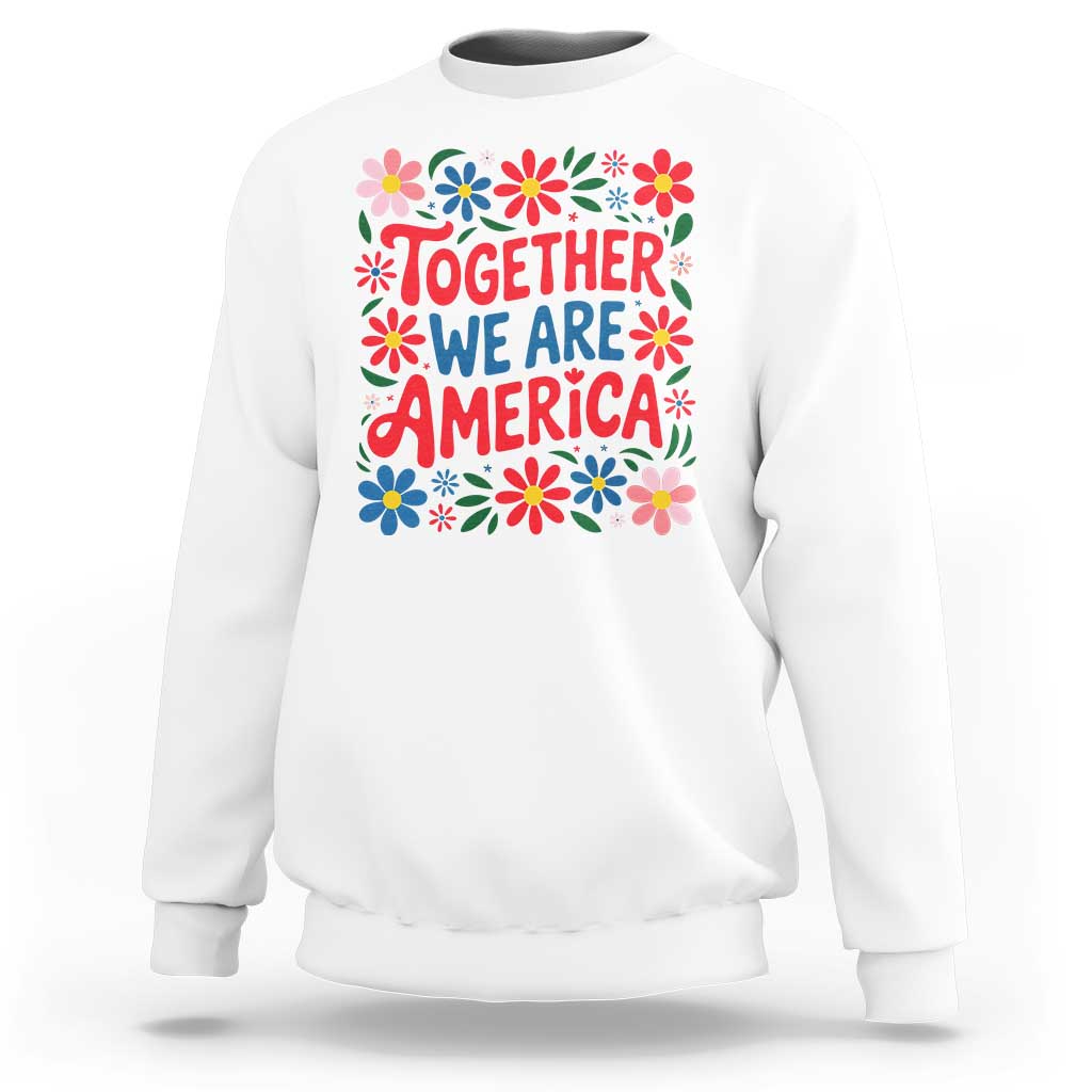 Together We Are America Floral Patriotic Sweatshirt Retro Red White and Blue Bunny Inspirational Quote