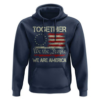 Together We Are America Betsy Ross Patriotic Flag Hoodie We The People Unity and Freedom Bunny Inspirational Quote