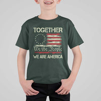 Together We Are America Betsy Ross Patriotic Flag T Shirt For Kid We The People Unity and Freedom Bunny Inspirational Quote