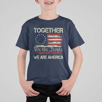 Together We Are America Betsy Ross Patriotic Flag T Shirt For Kid We The People Unity and Freedom Bunny Inspirational Quote