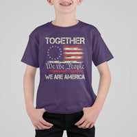 Together We Are America Betsy Ross Patriotic Flag T Shirt For Kid We The People Unity and Freedom Bunny Inspirational Quote