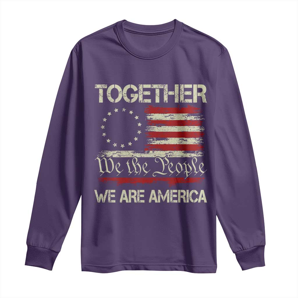 Together We Are America Betsy Ross Patriotic Flag Long Sleeve Shirt We The People Unity and Freedom Bunny Inspirational Quote