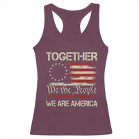 Together We Are America Betsy Ross Patriotic Flag Racerback Tank Top We The People Unity and Freedom Bunny Inspirational Quote