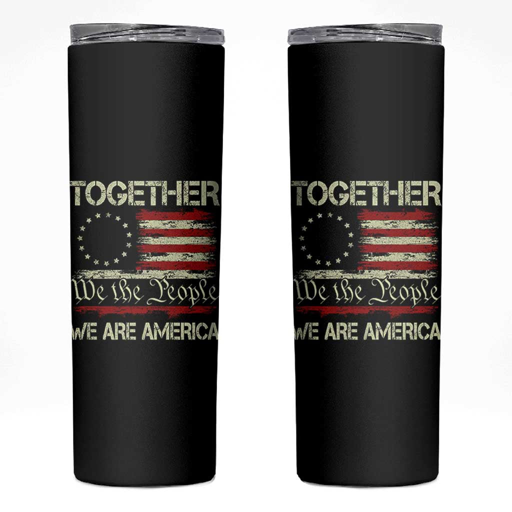 Together We Are America Betsy Ross Patriotic Flag Skinny Tumbler We The People Unity and Freedom Bunny Inspirational Quote
