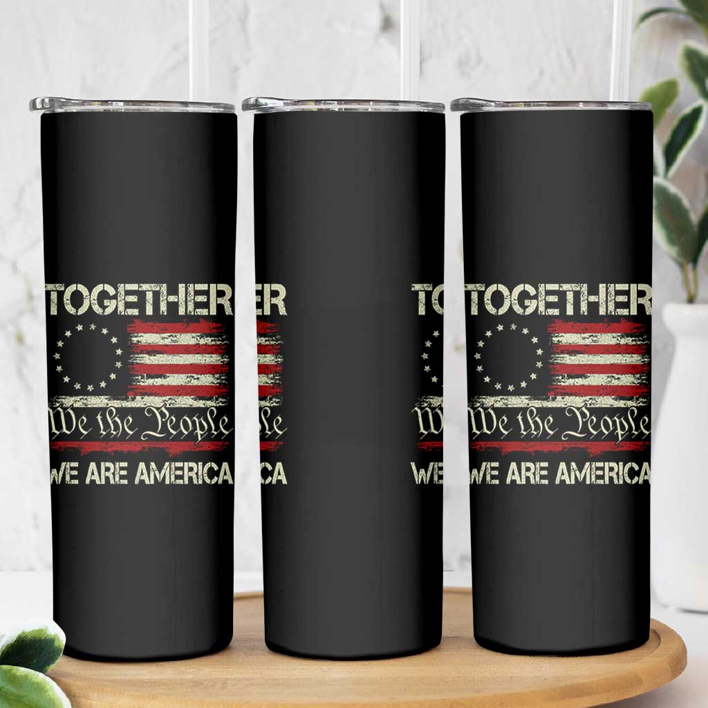 Together We Are America Betsy Ross Patriotic Flag Skinny Tumbler We The People Unity and Freedom Bunny Inspirational Quote
