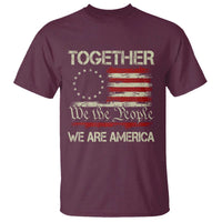 Together We Are America Betsy Ross Patriotic Flag T Shirt We The People Unity and Freedom Bunny Inspirational Quote