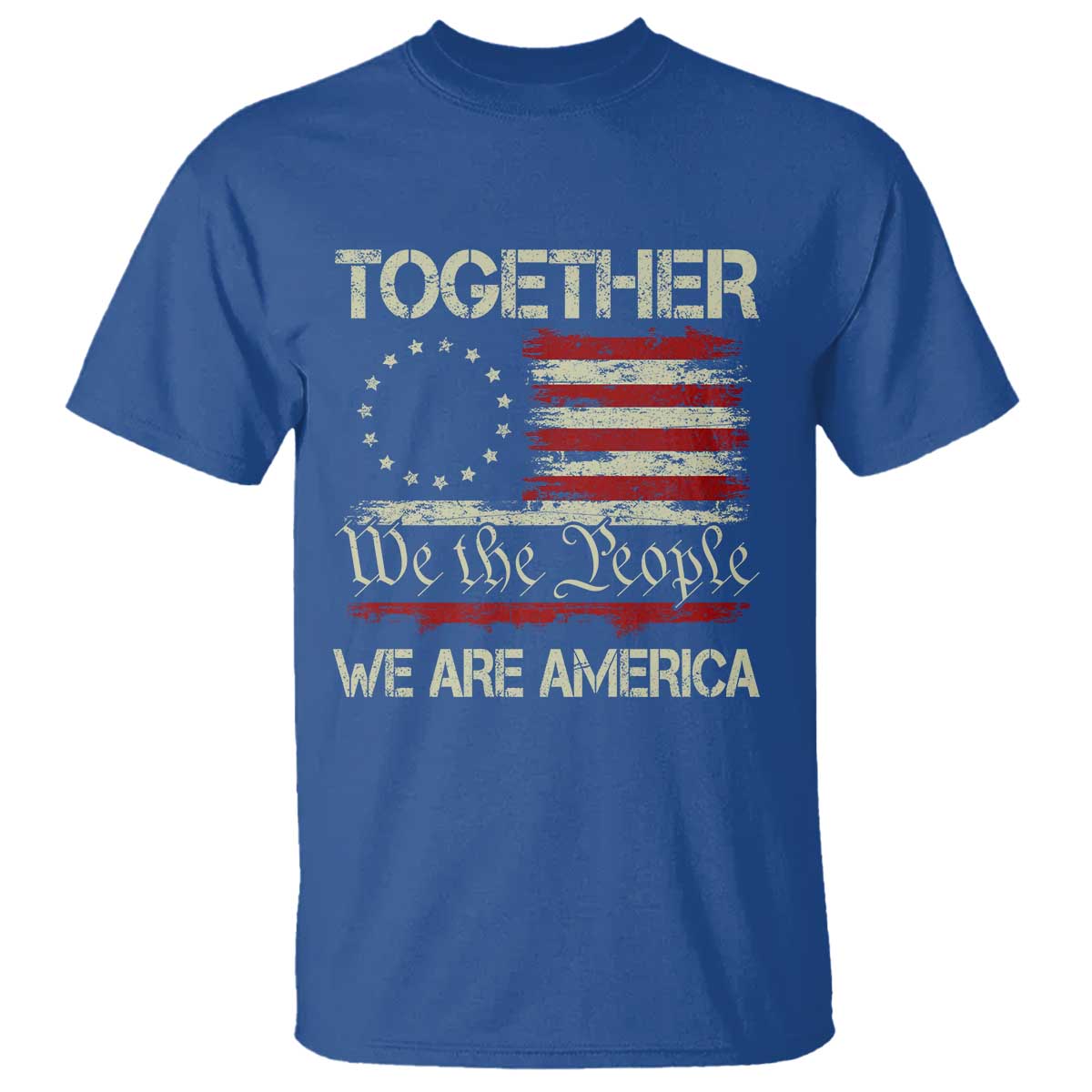 Together We Are America Betsy Ross Patriotic Flag T Shirt We The People Unity and Freedom Bunny Inspirational Quote