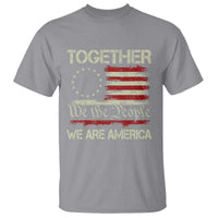 Together We Are America Betsy Ross Patriotic Flag T Shirt We The People Unity and Freedom Bunny Inspirational Quote