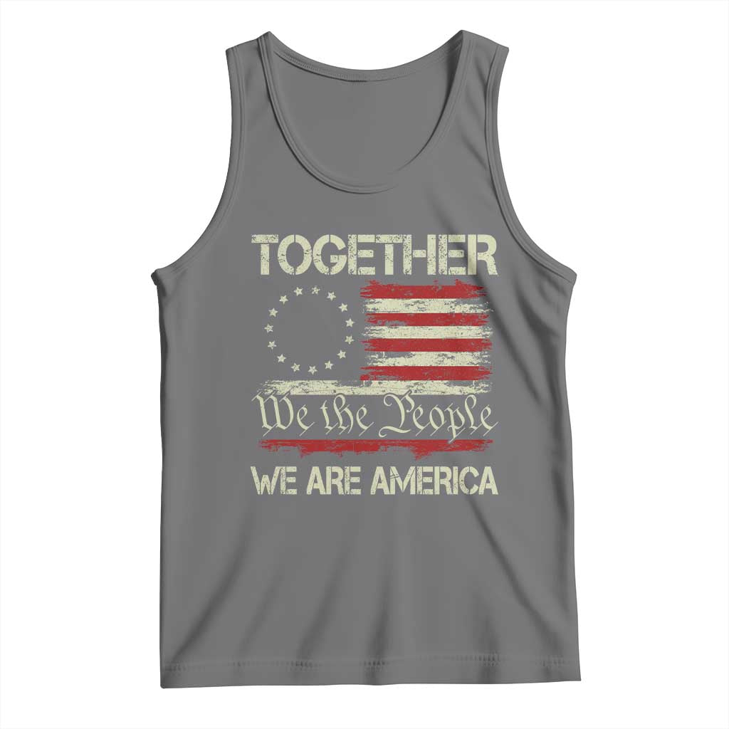 Together We Are America Betsy Ross Patriotic Flag Tank Top We The People Unity and Freedom Bunny Inspirational Quote