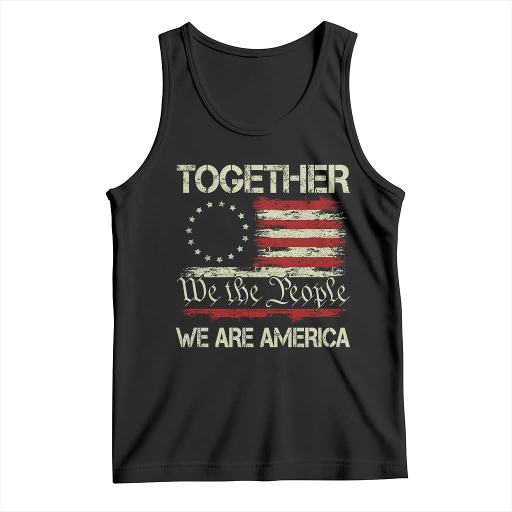 Together We Are America Betsy Ross Patriotic Flag Tank Top We The People Unity and Freedom Bunny Inspirational Quote