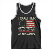 Together We Are America Betsy Ross Patriotic Flag Tank Top We The People Unity and Freedom Bunny Inspirational Quote