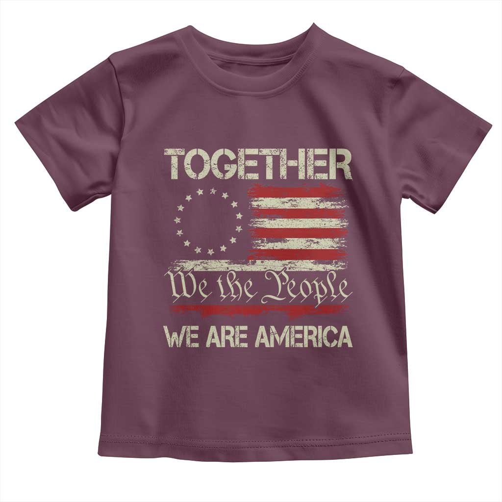 Together We Are America Betsy Ross Patriotic Flag Toddler T Shirt We The People Unity and Freedom Bunny Inspirational Quote