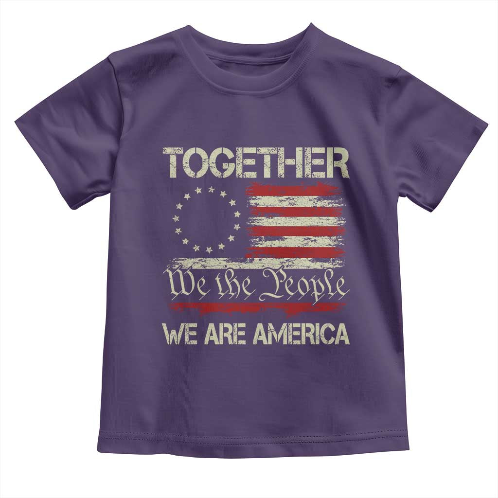 Together We Are America Betsy Ross Patriotic Flag Toddler T Shirt We The People Unity and Freedom Bunny Inspirational Quote