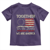 Together We Are America Betsy Ross Patriotic Flag Toddler T Shirt We The People Unity and Freedom Bunny Inspirational Quote