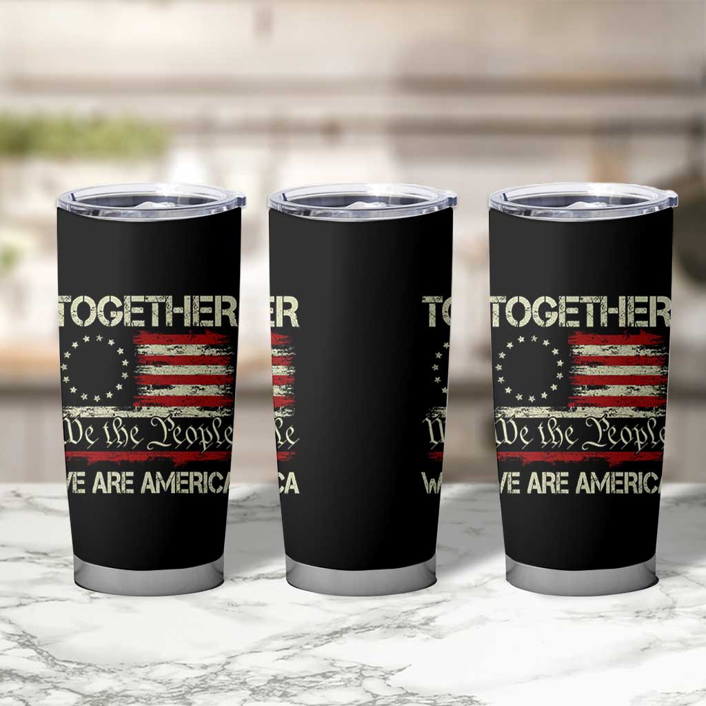 Together We Are America Betsy Ross Patriotic Flag Tumbler Cup We The People Unity and Freedom Bunny Inspirational Quote