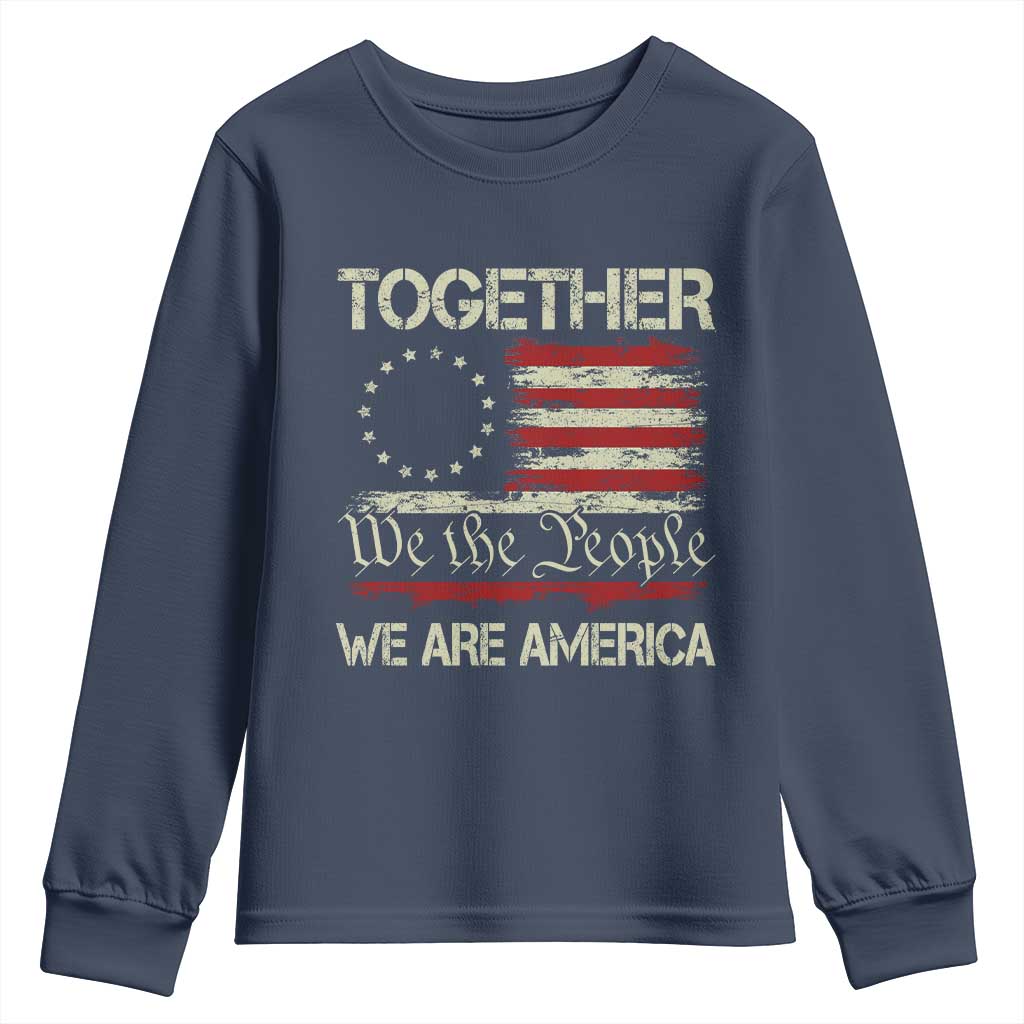 Together We Are America Betsy Ross Patriotic Flag Youth Sweatshirt We The People Unity and Freedom Bunny Inspirational Quote
